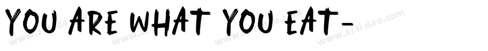 You are what you eat字体转换